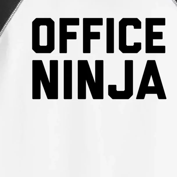 Office Ninja Funny Gift Funny Admin Professionals Day Cool Gift Toddler Fine Jersey T-Shirt