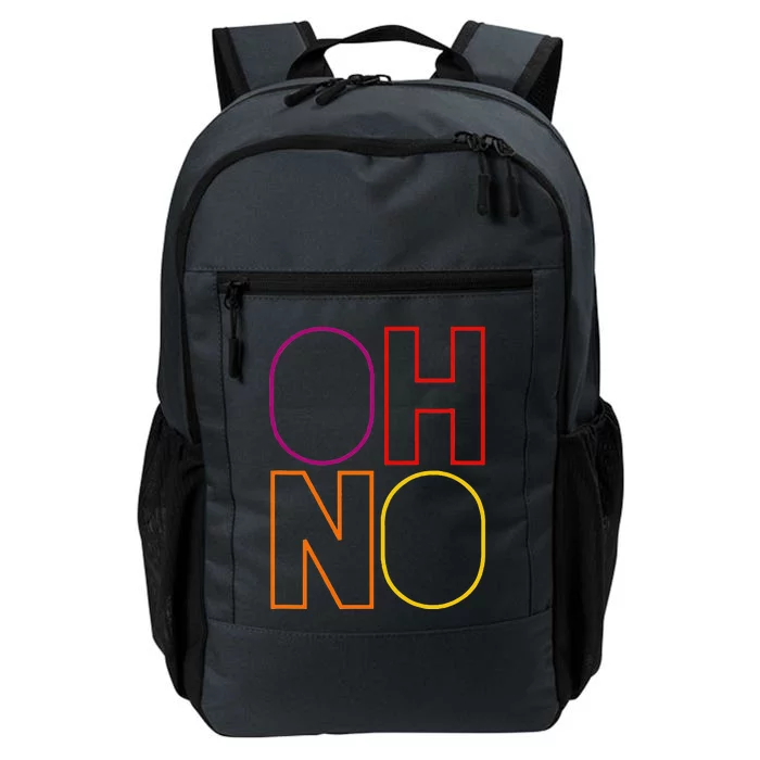 Oh No Funny Cool Quote Daily Commute Backpack