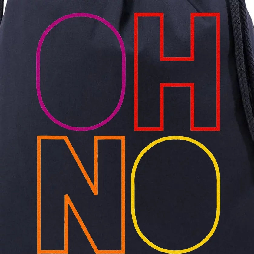 Oh No Funny Cool Quote Drawstring Bag