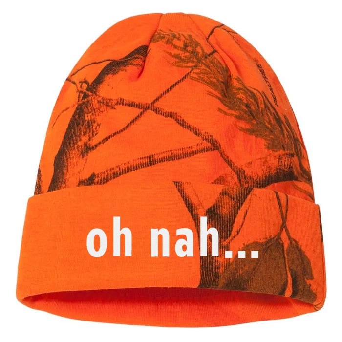 Oh Nah... Funny Fun Reaction New York Sassy Gift Souvenir Kati - 12in Camo Beanie