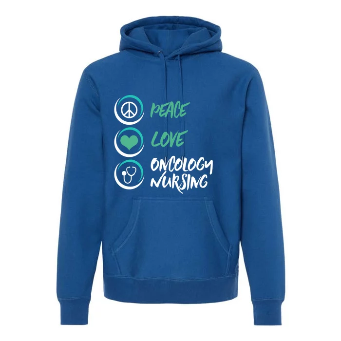 Oncology Nurse Gift Peace Love Oncology Nursing Cute Gift Premium Hoodie