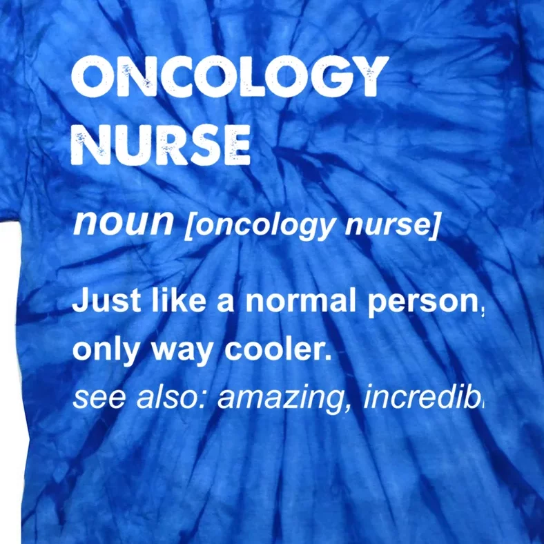 Oncology Nurse Gift Tie-Dye T-Shirt