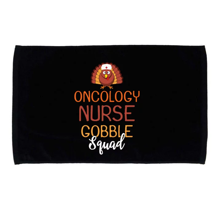 Oncology Nurse Gobble Squad Funny Turkey Thanksgiving Day Microfiber Hand Towel