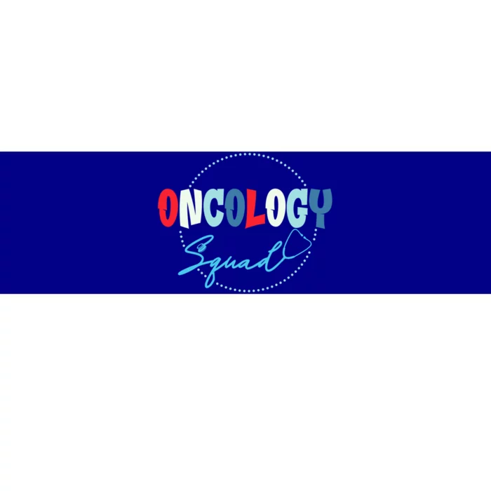 Oncology Nurse Graphic Oncology Squad Gift Bumper Sticker