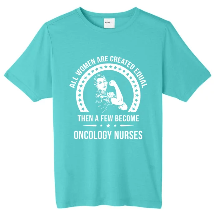 Oncology Nurse Gift Oncology Nurse Gift ChromaSoft Performance T-Shirt