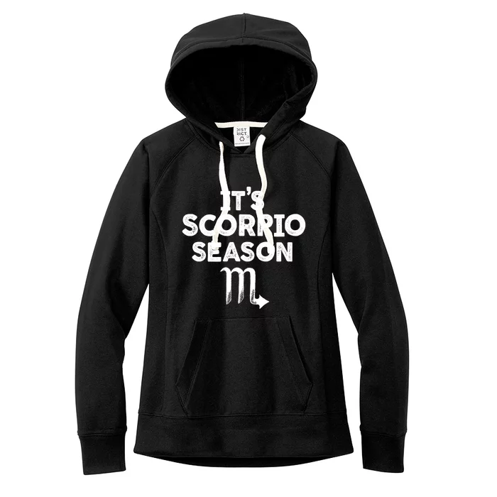 October November Its Scorpio Season Scorpio Zodiac Sign Gift Women's Fleece Hoodie