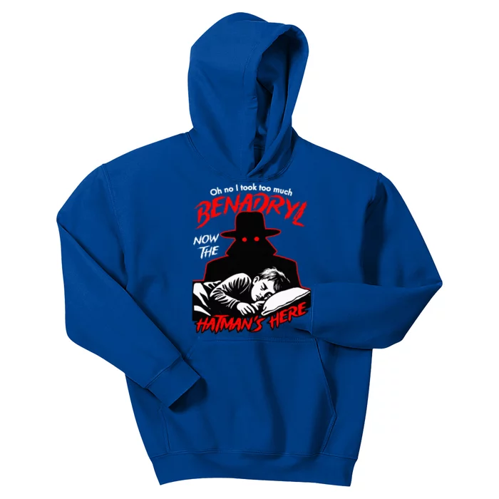 Oh No I Took Too Much Now The Hatmans Here Kids Hoodie