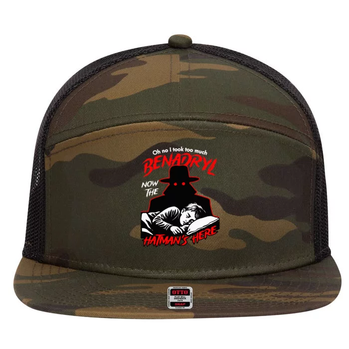 Oh No I Took Too Much Now The Hatmans Here 7 Panel Mesh Trucker Snapback Hat