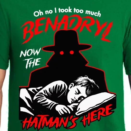 Oh No I Took Too Much Now The Hatmans Here Pajama Set