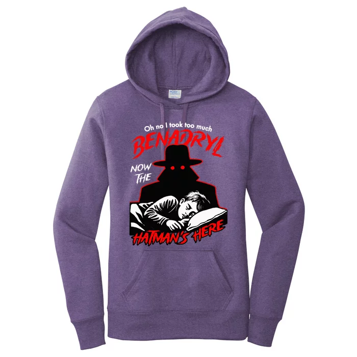 Oh No I Took Too Much Now The Hatmans Here Women's Pullover Hoodie