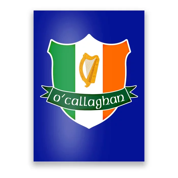 Ocallaghan Name Irish Gift Irish Flag Harp Crest Poster