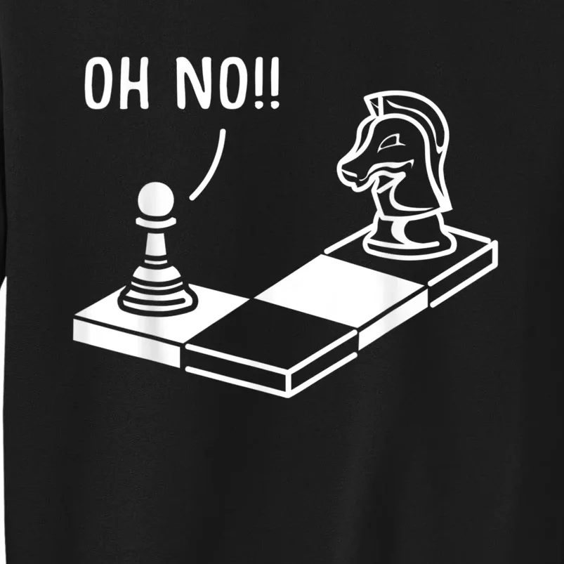 Oh No Knight To Pawn Funny Chess Player Idea Board Game Tall Sweatshirt