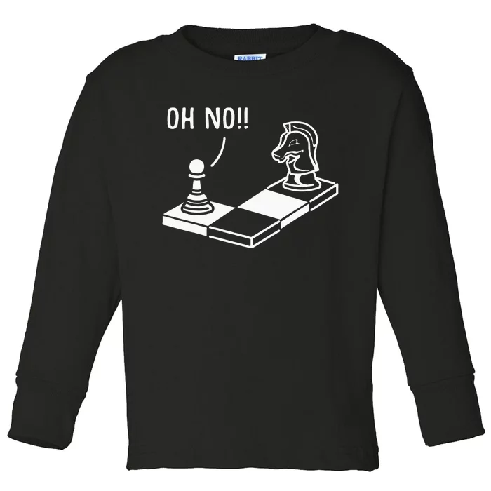 Oh No Knight To Pawn Funny Chess Player Gift Idea Board Game Toddler Long Sleeve Shirt