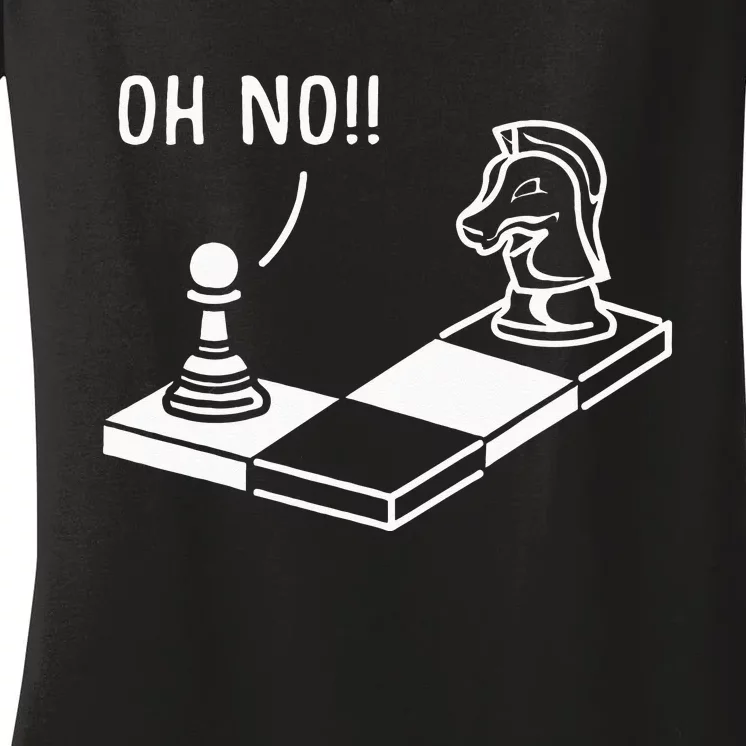 Oh No Knight To Pawn Funny Chess Player Gift Idea Board Game Women's V-Neck T-Shirt