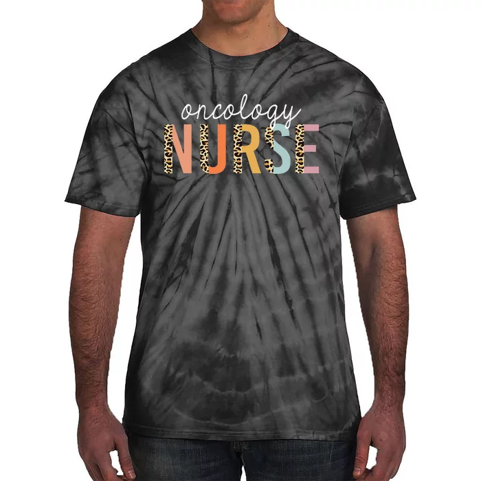 Oncology Nurse Leopard Print Nursing School Women Tie-Dye T-Shirt