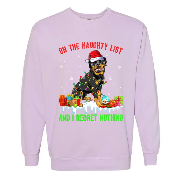 On Naughty List And I Regret Nothing Xmas Rottweiler Dog Meaningful Gift Garment-Dyed Sweatshirt