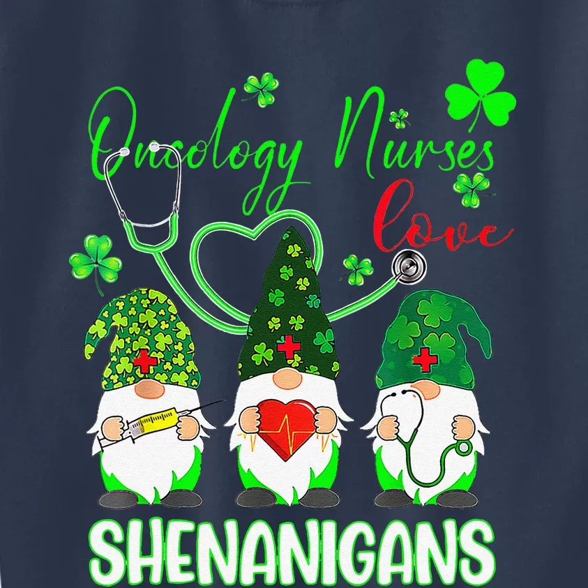 Oncology Nurses Love Shenanigans Funny Gnomes St Patrick Day Kids Sweatshirt