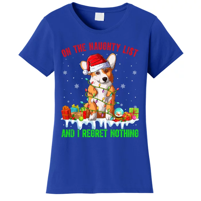 On Naughty List And I Regret Nothing Xmas Corgi Dog Cute Gift Women's T-Shirt