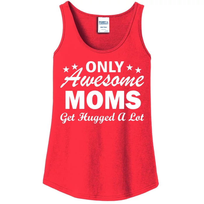 Only Awesome Moms Get Hugged A Lot Ladies Essential Tank