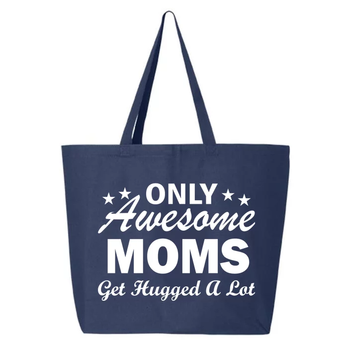 Only Awesome Moms Get Hugged A Lot 25L Jumbo Tote