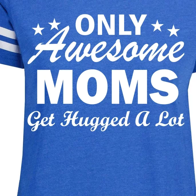 Only Awesome Moms Get Hugged A Lot Enza Ladies Jersey Football T-Shirt