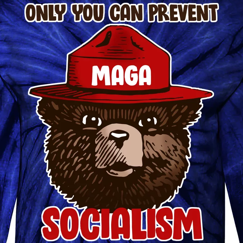 Only Can You Prevent Maga Socialism Tie-Dye Long Sleeve Shirt