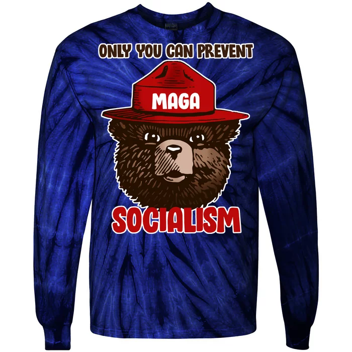 Only Can You Prevent Maga Socialism Tie-Dye Long Sleeve Shirt