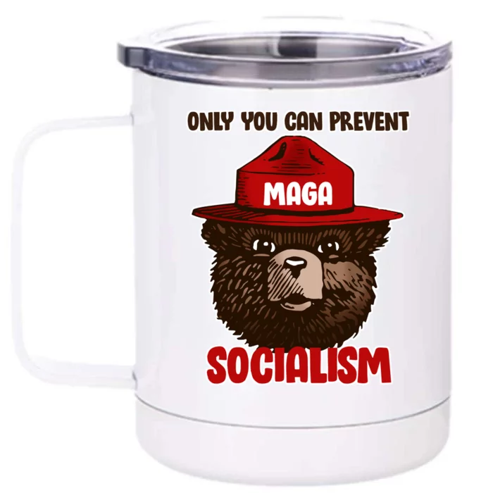 Only Can You Prevent Maga Socialism Front & Back 12oz Stainless Steel Tumbler Cup