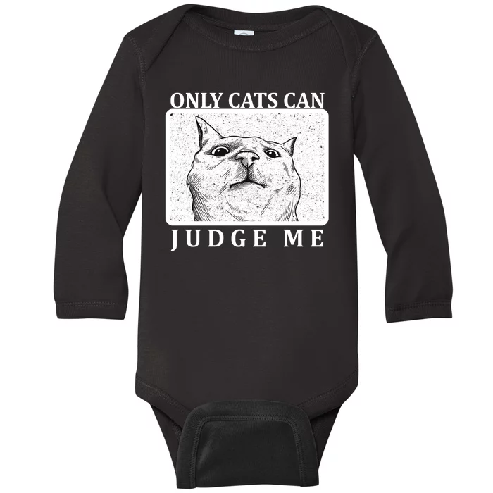 Only Cats Can Judge Me Baby Long Sleeve Bodysuit