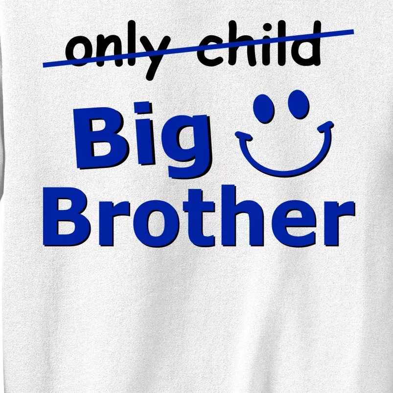 Only Child Big Brother Sweatshirt