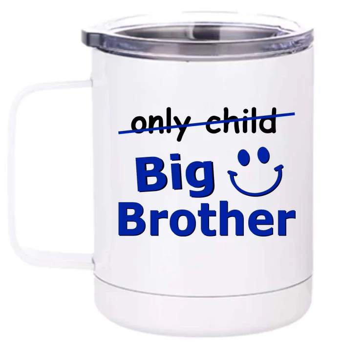 Only Child Big Brother Front & Back 12oz Stainless Steel Tumbler Cup