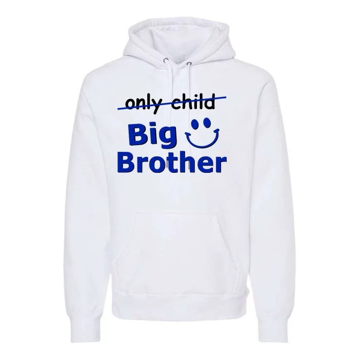 Only Child Big Brother Premium Hoodie