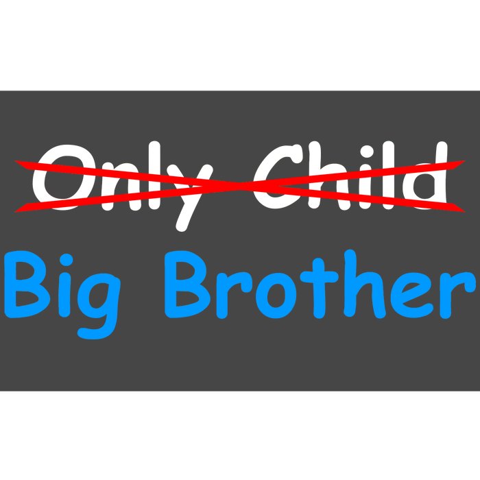 Only Child Going to be A Big Brother Bumper Sticker