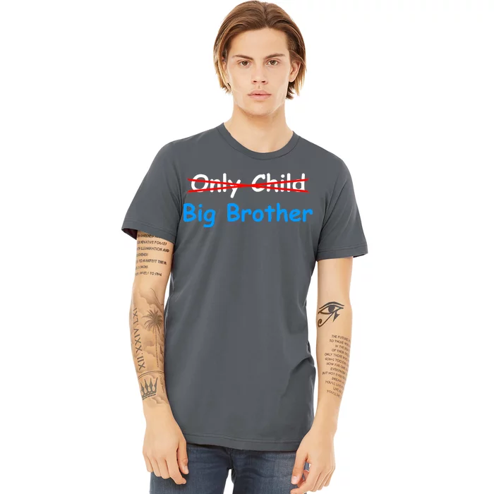 Only Child Going to be A Big Brother Premium T-Shirt