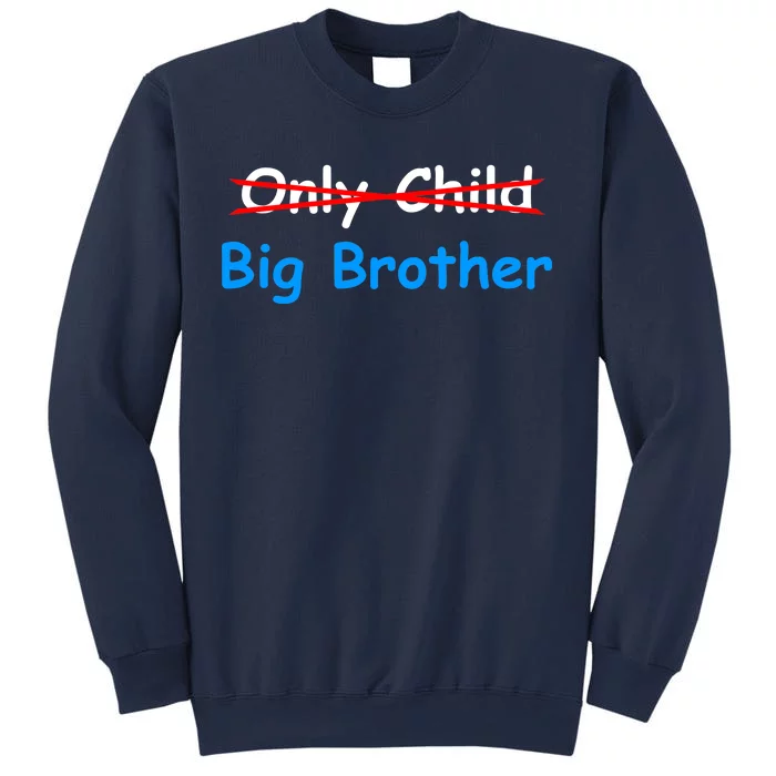 Only Child Going to be A Big Brother Sweatshirt