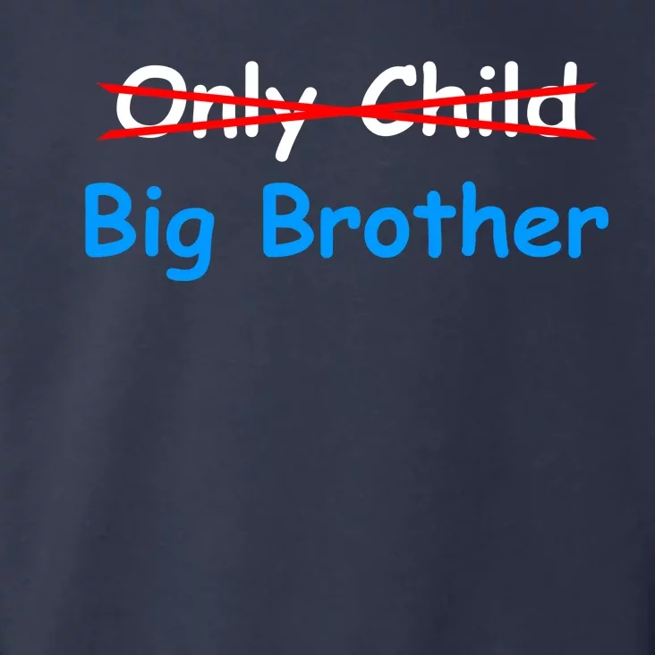 Only Child Going to be A Big Brother Toddler Hoodie