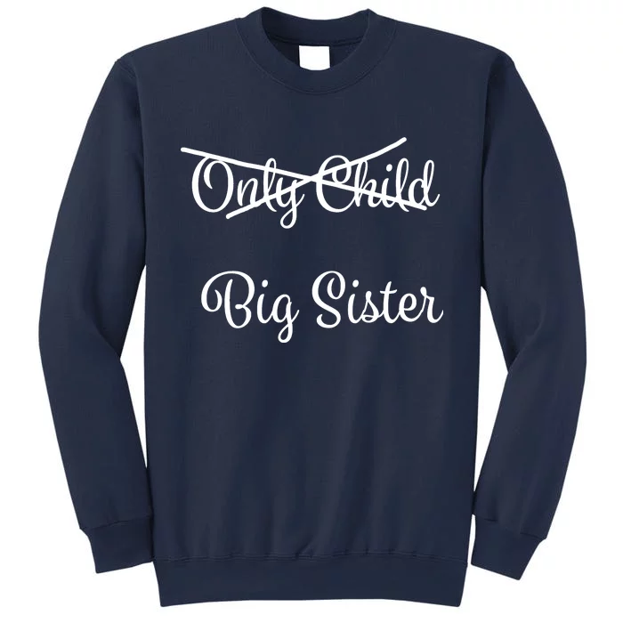 Only Child Promoted To Big Sister Sweatshirt