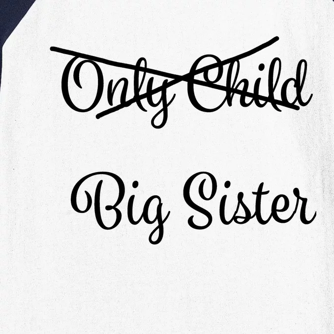 Only Child Promoted To Big Sister Baseball Sleeve Shirt