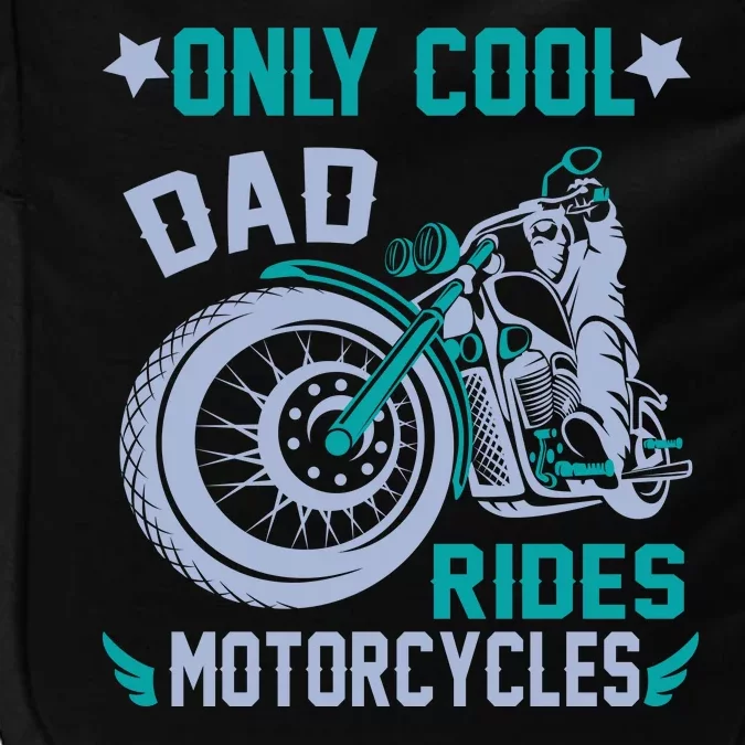 Only Cool Dad Rides Motorcycles Impact Tech Backpack