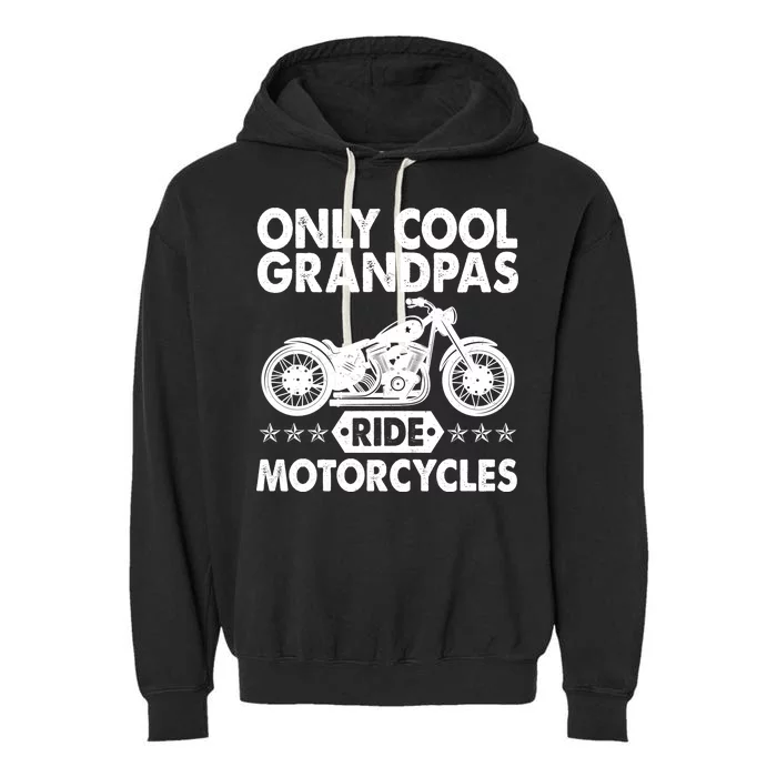 Only Cool Grandpas Ride Motorcycles Garment-Dyed Fleece Hoodie