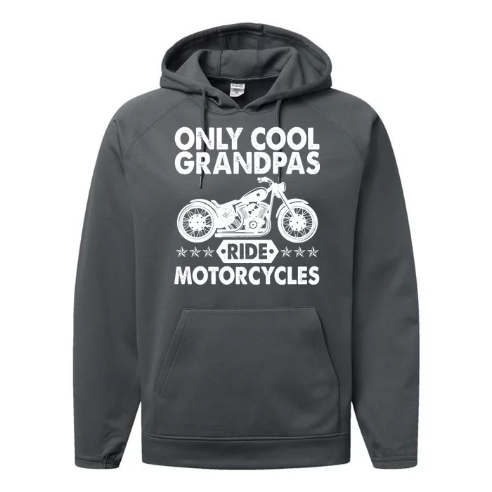 Only Cool Grandpas Ride Motorcycles Performance Fleece Hoodie