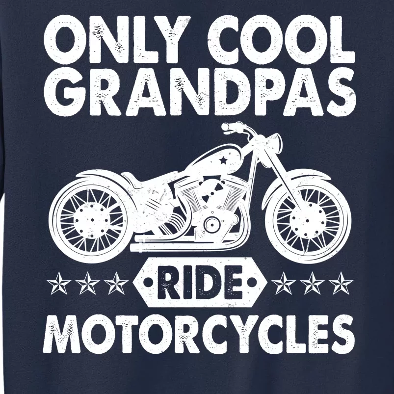 Only Cool Grandpas Ride Motorcycles Sweatshirt