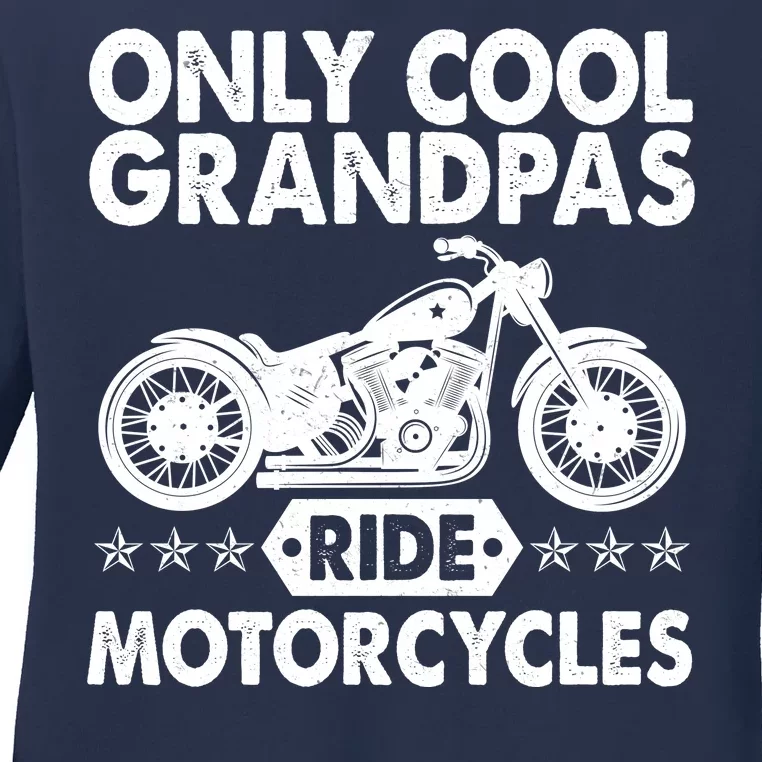 Only Cool Grandpas Ride Motorcycles Ladies Long Sleeve Shirt