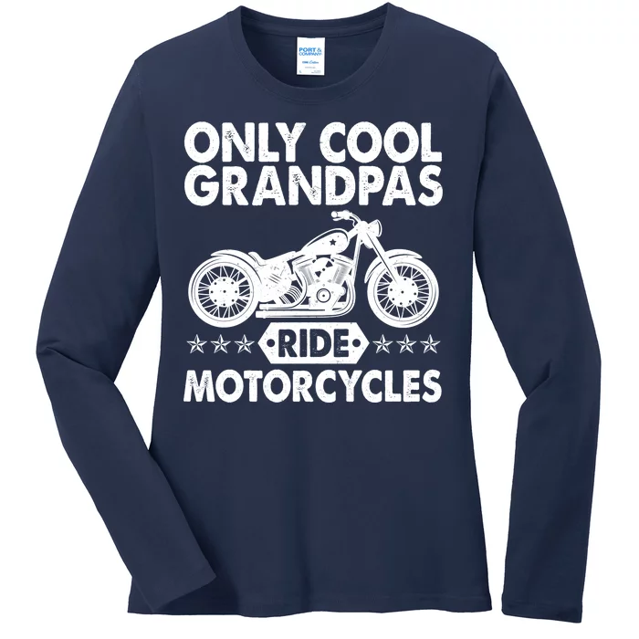 Only Cool Grandpas Ride Motorcycles Ladies Long Sleeve Shirt