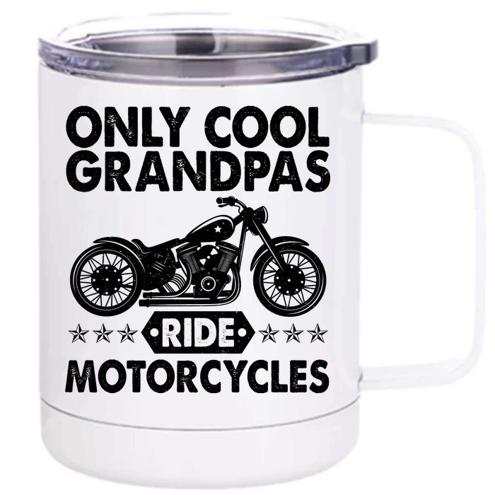 Only Cool Grandpas Ride Motorcycles Front & Back 12oz Stainless Steel Tumbler Cup