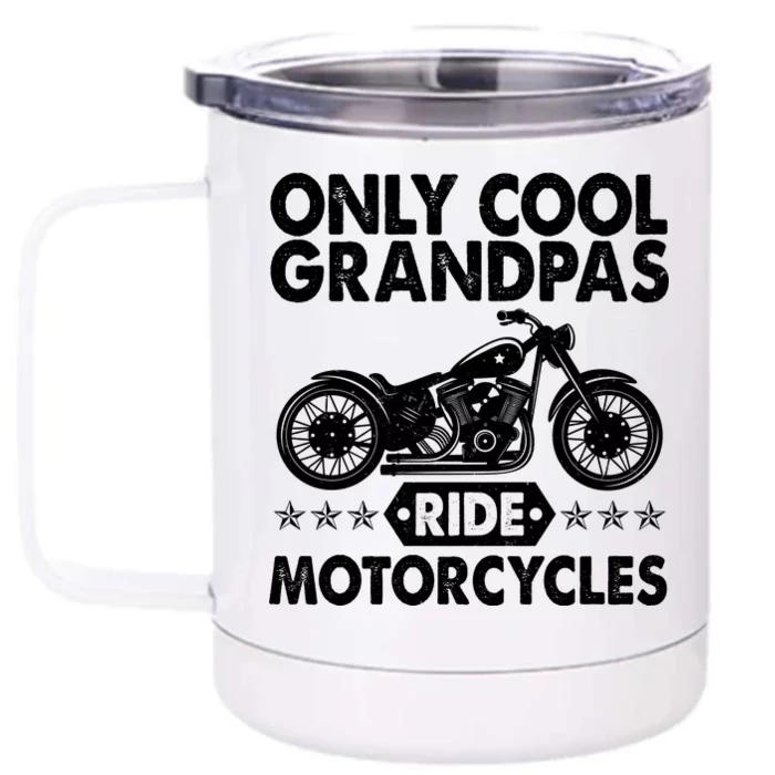 Only Cool Grandpas Ride Motorcycles Front & Back 12oz Stainless Steel Tumbler Cup