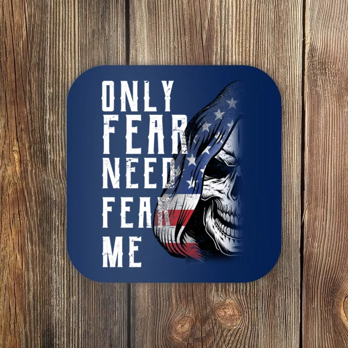 Only Fear Need Fear Me Coaster