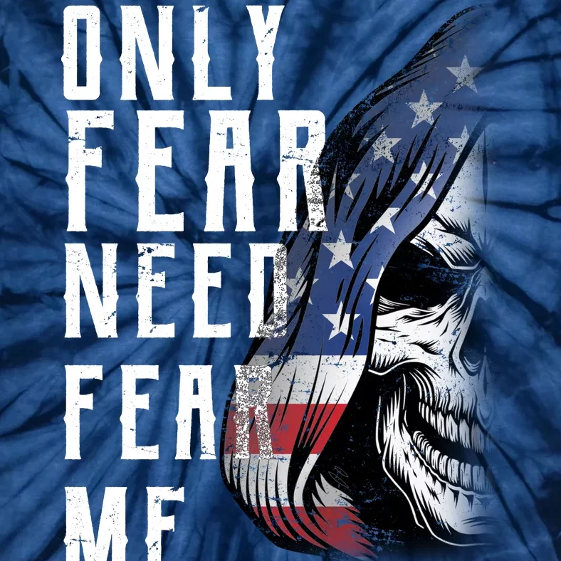 Only Fear Need Fear Me Tie-Dye T-Shirt