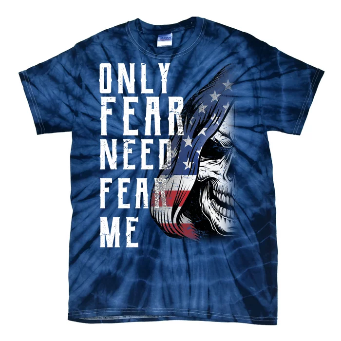 Only Fear Need Fear Me Tie-Dye T-Shirt