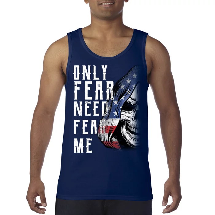 Only Fear Need Fear Me Tank Top